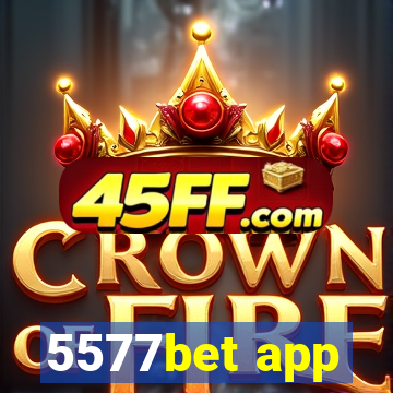 5577bet app